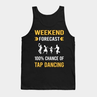 Weekend Forecast Tap Dance Dancing Tank Top